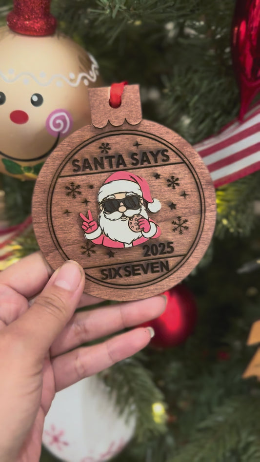 “Santa Says Six Seven” – Holiday Decor